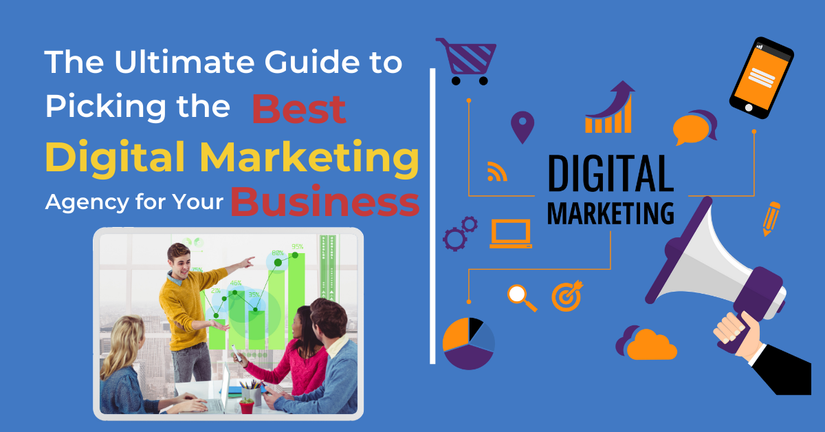 The Ultimate Guide to Picking the Best Local Digital Marketing Agency for Your Business